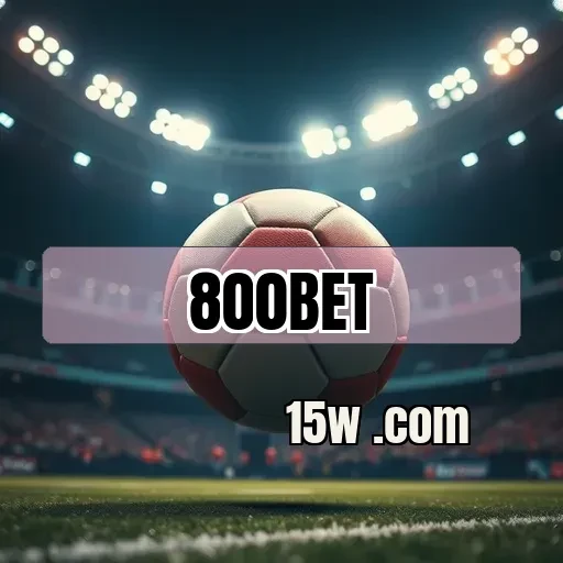 800bet.com: Apostas Inovadoras Para Aumentar Sua Diversão e Ganhos